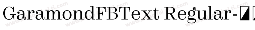 GaramondFBText Regular字体转换